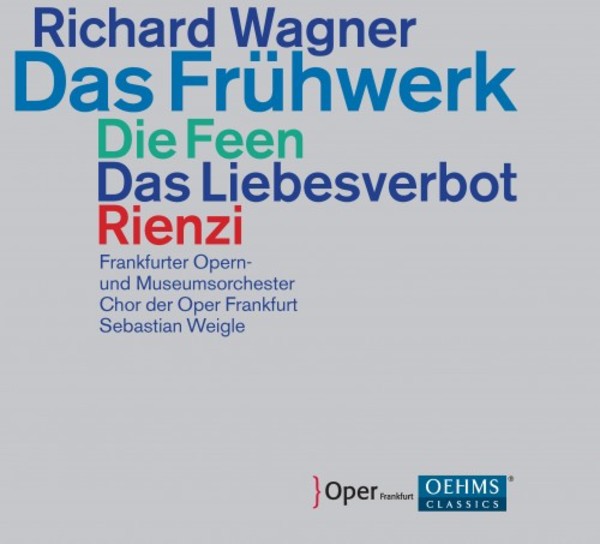 Wagner - The Early Operas: Die Feen, Das Liebesverbot, Rienzi | Oehms OC015