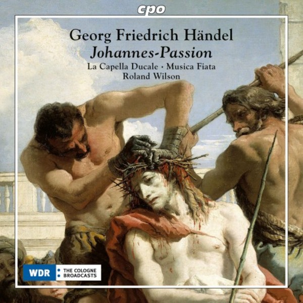 Handel - St John Passion, Cantata Ach Herr, mich armen Sunder | CPO 5551732