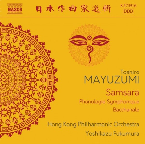Mayuzumi - Samsara, Phonologie Symphonique, Bacchanale | Naxos - Japanese Classics 8573916