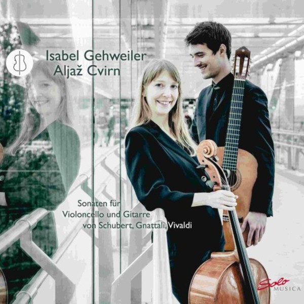 Schubert, Gnattali, Vivaldi - Sonatas for Cello & Guitar | Solo Musica SM285