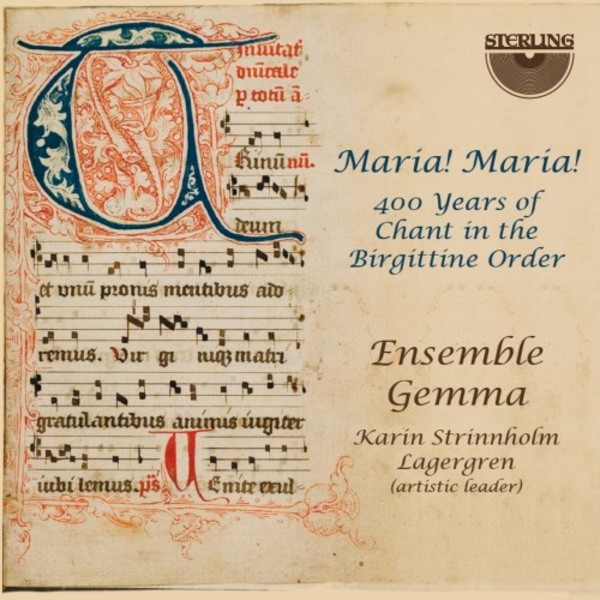 Maria, Maria: 400 Years of Chant in the Birgittine Order | Sterling CDA1828