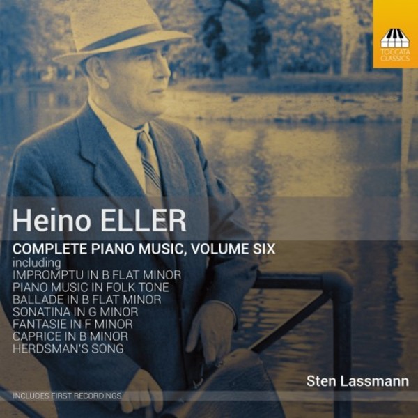 Heino Eller - Complete Piano Music Vol.6 | Toccata Classics TOCC0475
