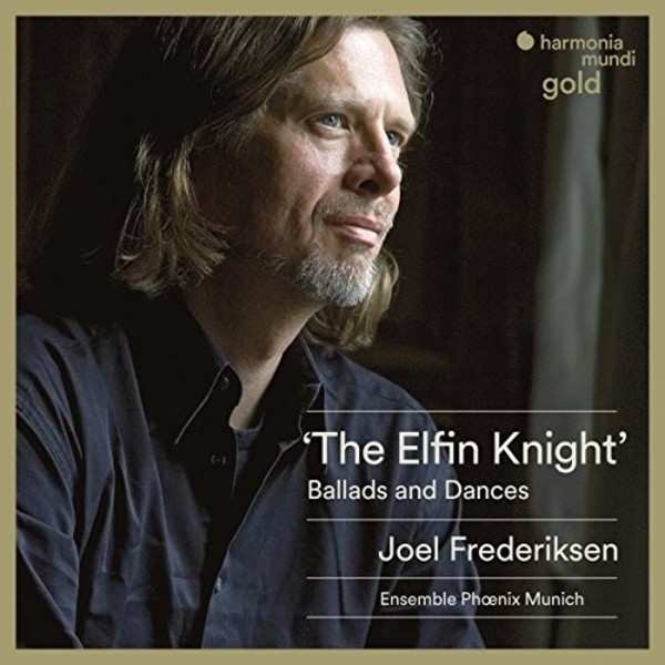 The Elfin Knight: Ballads and Dances from Renaissance England | Harmonia Mundi - HM Gold HMG501983
