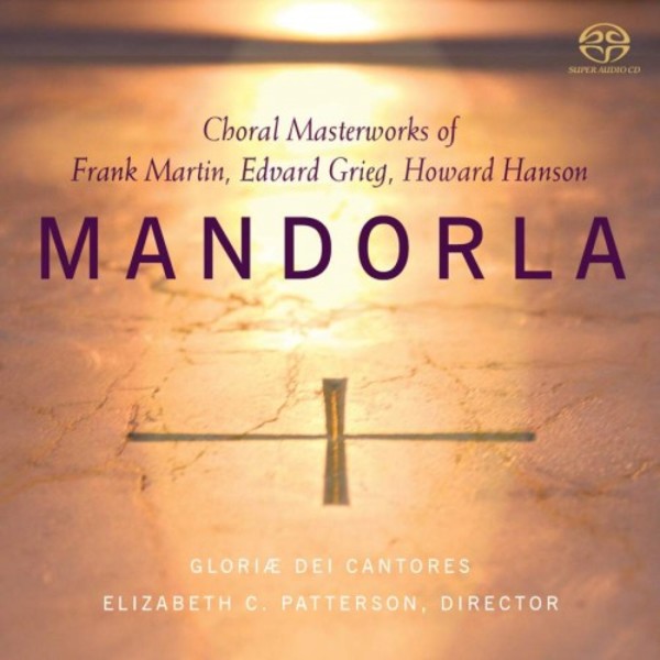Mandorla: Choral Masterworks by Martin, Grieg & Hanson | Paraclete Recordings GDCD48