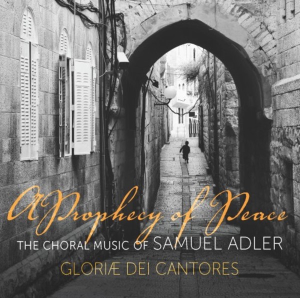 A Prophecy of Peace: The Choral Music of Samuel Adler | Paraclete Recordings GDCD129