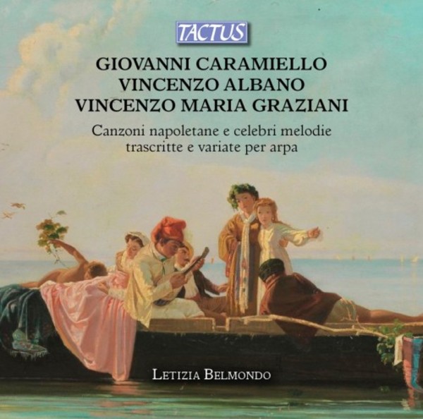 Caramiello, Albano & Graziani - Neapolitan Songs & Famous Melodies Transcribed for Harp | Tactus TC830001