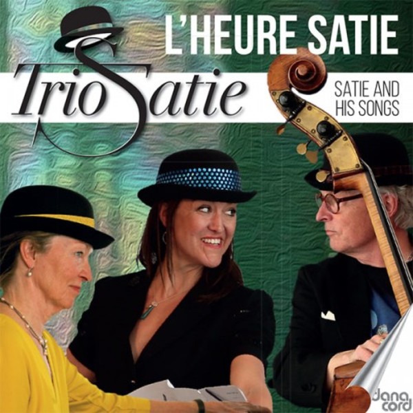 L’Heure Satie: Satie and His Songs | Danacord DACOCD790
