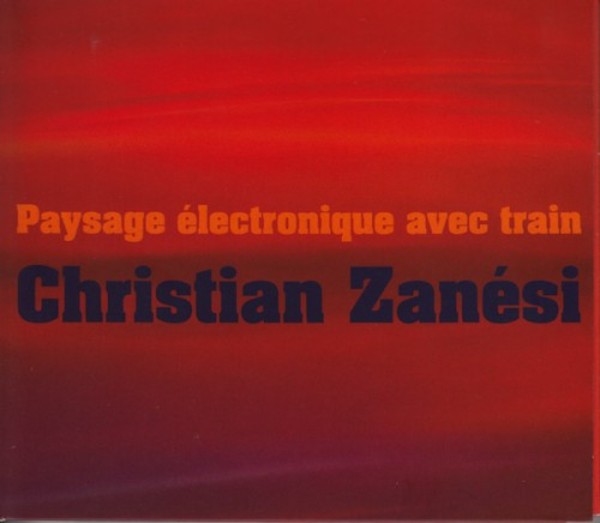 Zanesi - Paysage electronique avec train