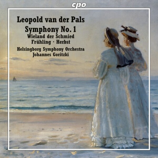 van der Pals - Symphony no.1, Wieland der Schmied, Fruhling, Herbst | CPO 5551172
