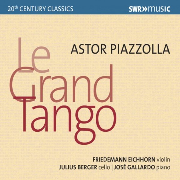 Piazzolla - Le Grand Tango | SWR Classic SWR19513CD