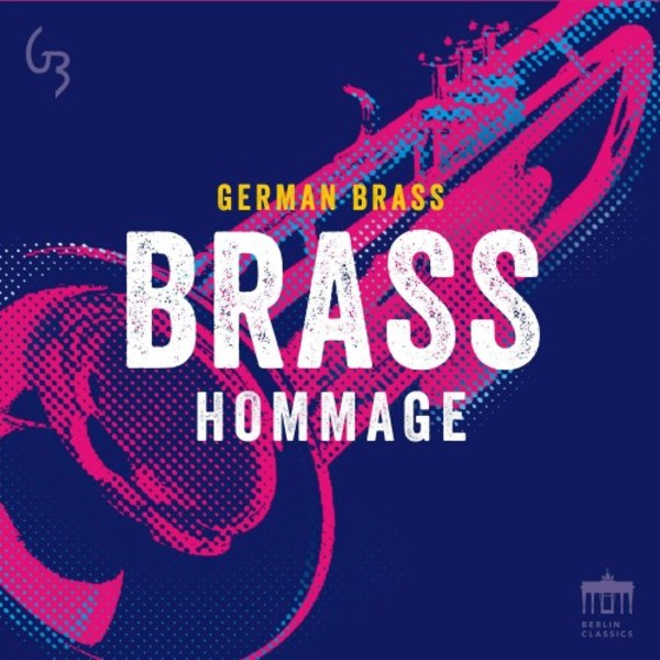 German Brass: Brass Hommage | Berlin Classics 0301067BC