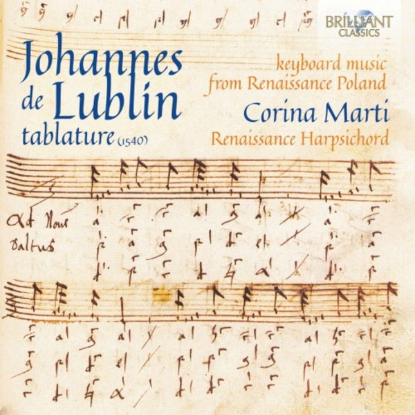 Johannes de Lublin Tablature: Keyboard Music from Renaissance Poland | Brilliant Classics 95556