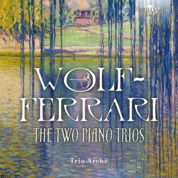 Wolf-Ferrari - Piano Trios | Brilliant Classics 95624