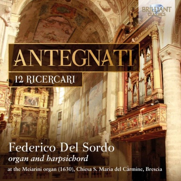 Antegnati - 12 Ricercari | Brilliant Classics 95628