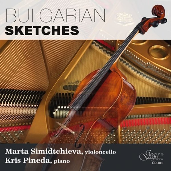Bulgarian Sketches: Works for Cello & Piano | Gega New GD403