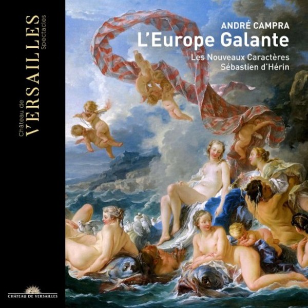 Campra - L’Europe Galante | Chateau de Versailles Spectacles CVS002