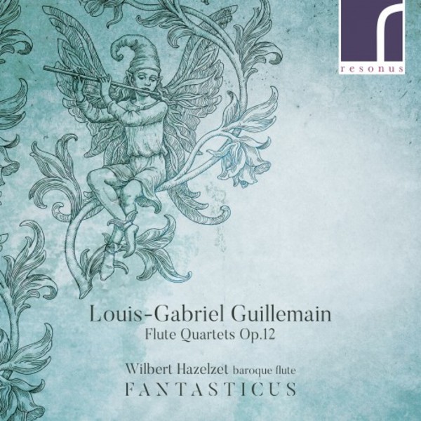 Guillemain - Flute Quartets op.12 | Resonus Classics RES10222
