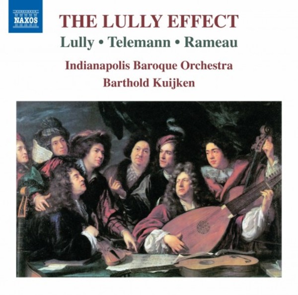 The Lully Effect: Lully, Telemann, Rameau | Naxos 8573867