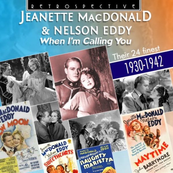 Jeanette MacDonald & Nelson Eddy: When I’m Calling You - Their 24 Finest (1930-1942) | Retrospective RTR4336