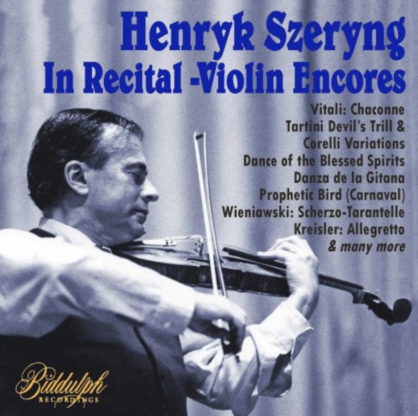 Henryk Szeryng in Recital: Violin Encores | Biddulph LAW022