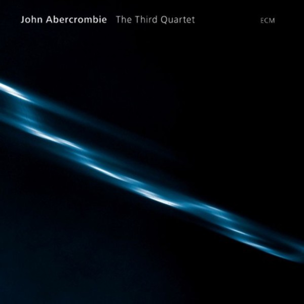 John Abercrombie: The Third Quartet