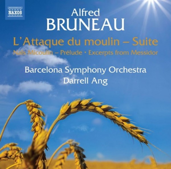 Bruneau - L’Attaque du moulin (Suite), Messidor (excerpts), etc. | Naxos 8573888