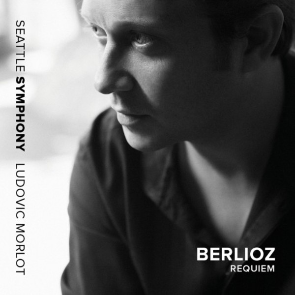 Berlioz - Requiem | Seattle Symphony Media SSM1019