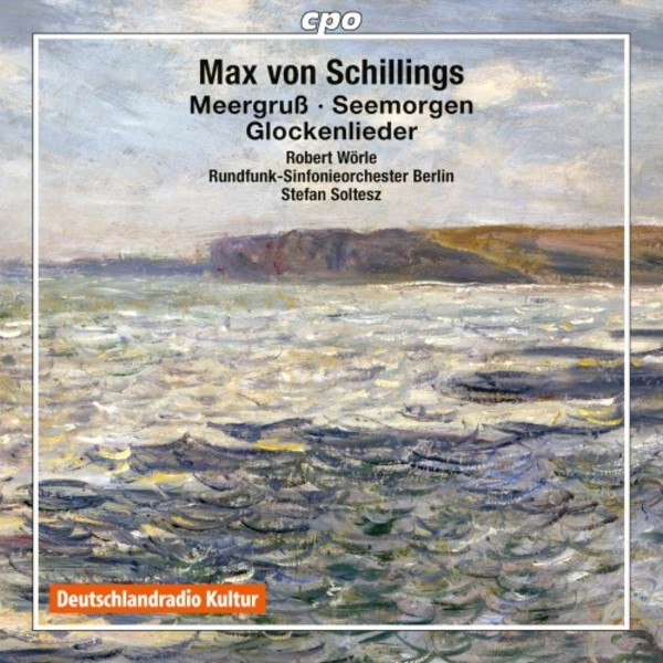 Schillings - 2 Symphonic Fantasies (Meergruss & Seemorgen), Glockenlieder | CPO 9994042