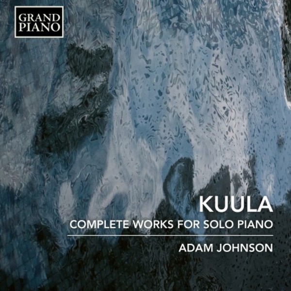 Kuula - Complete Works for Solo Piano | Grand Piano GP780