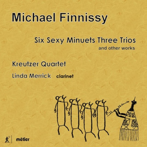 Finnissy - Six Sexy Minuets Three Trios and other works | Metier MSV28581