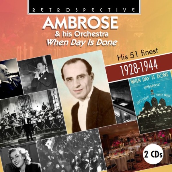 Ambrose & His Orchestra: When Day is Done | Retrospective RTS4338