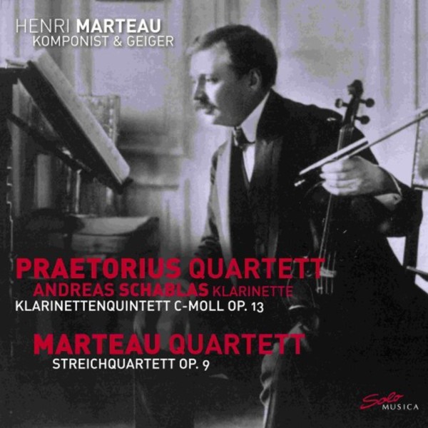 Henri Marteau Vol.3: Clarinet Quintet, String Quartet no.2 | Solo Musica SM282