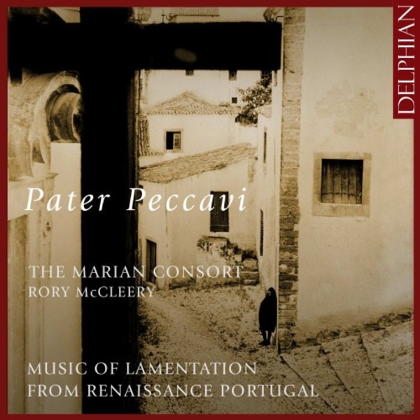 Pater peccavi: Music of Lamentation from Renaissance Portugal | Delphian DCD34205