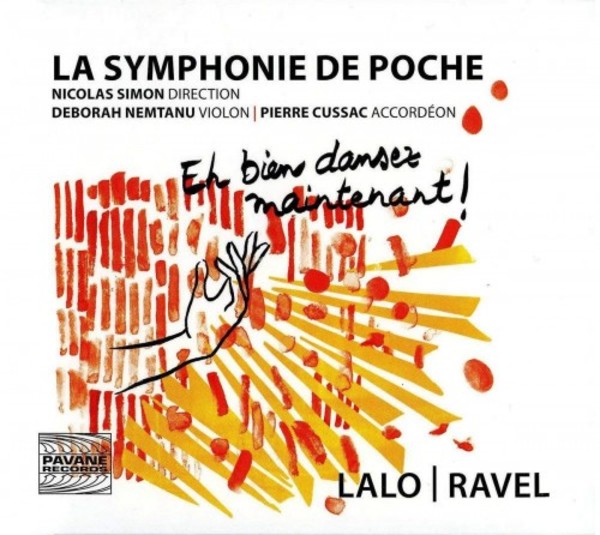 Eh bien dansez maintenant: La Symphonie de Poche plays Lalo & Ravel | Pavane ADW7586
