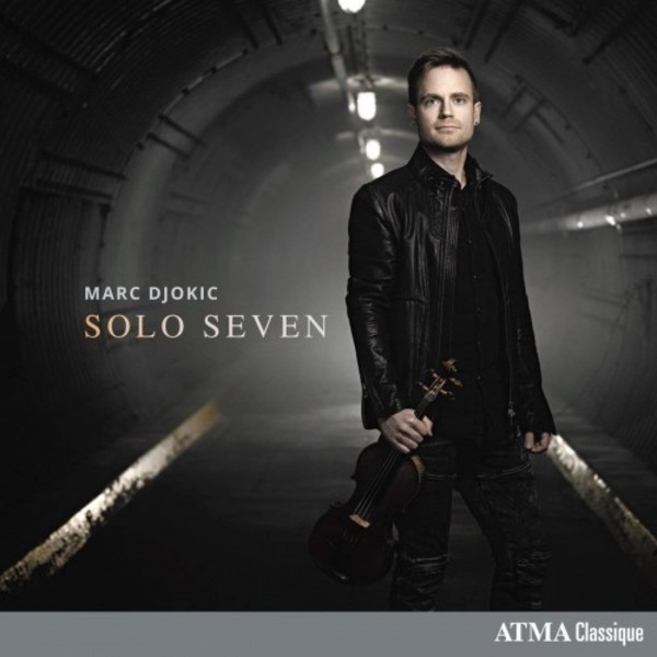 Marc Djokic: Solo Seven | Atma Classique ACD22748