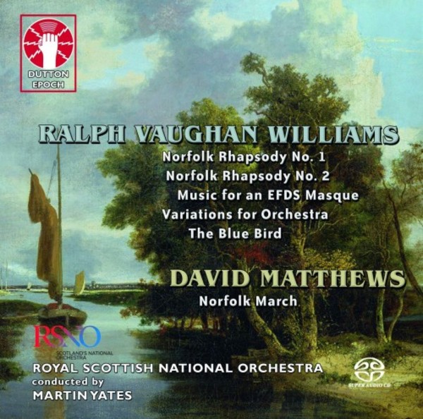 Vaughan Williams - Norfolk Rhapsodies, The Blue Bird, etc.; D Matthews - Norfolk March | Dutton - Epoch CDLX7351