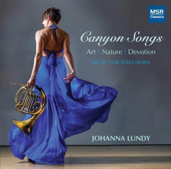 Canyon Songs: Art, Nature, Devotion - Music for Solo Horn | MSR Classics MS1684