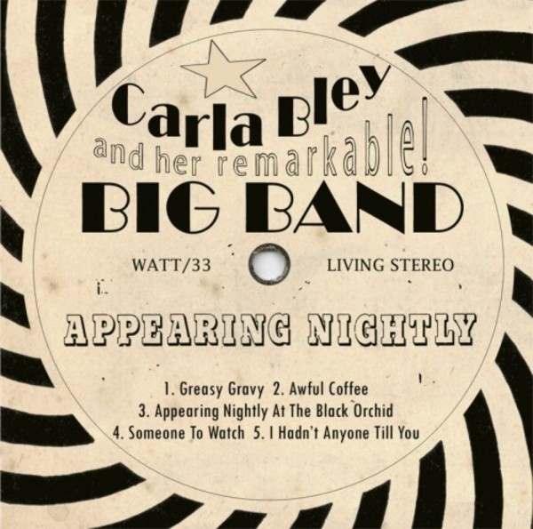 Carla Bley and her Remarkable Big Band: Appearing Nightly | ECM 1725516