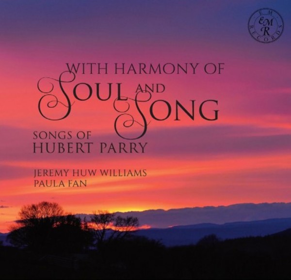 With Harmony of Soul and Song: Songs of Hubert Parry | EM Records EMRCD053