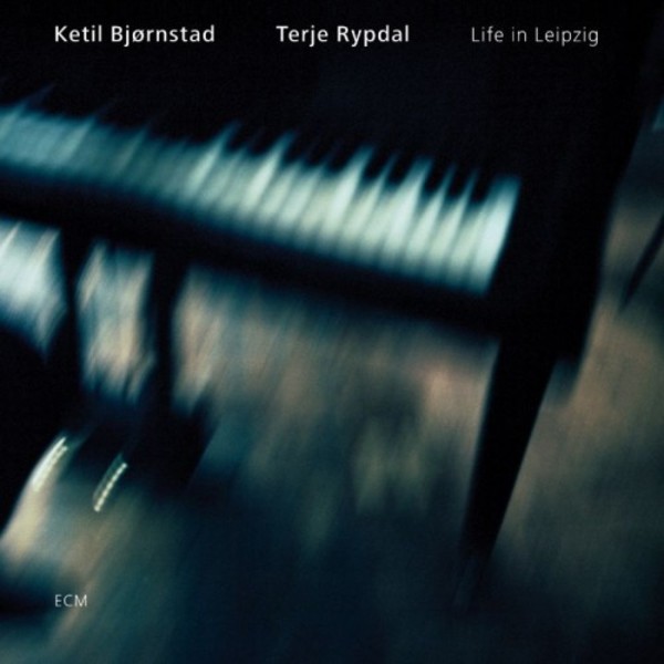 Ketil Bjornstad & Terje Rypdal: Life in Leipzig