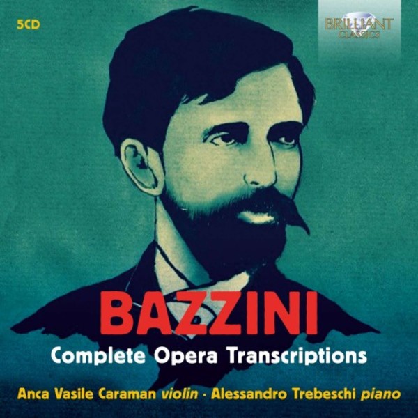 Bazzini - Complete Opera Transcriptions | Brilliant Classics 95674