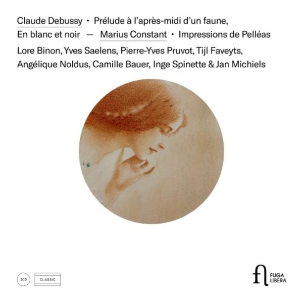 Debussy - Prelude a l’apres-midi d’un faune, En blanc et noir; Constant - Impressions de Pelleas | Fuga Libera FUG610