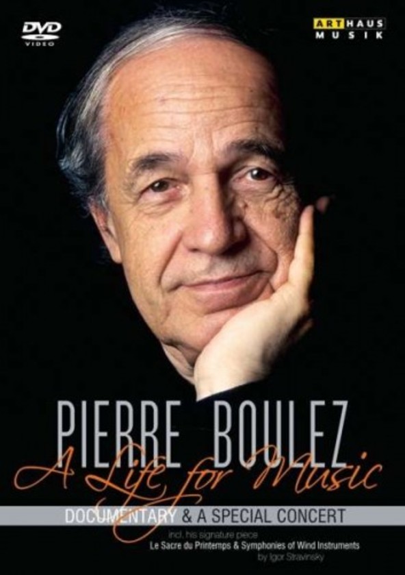 Pierre Boulez: A Life for Music (DVD) | Arthaus 109350