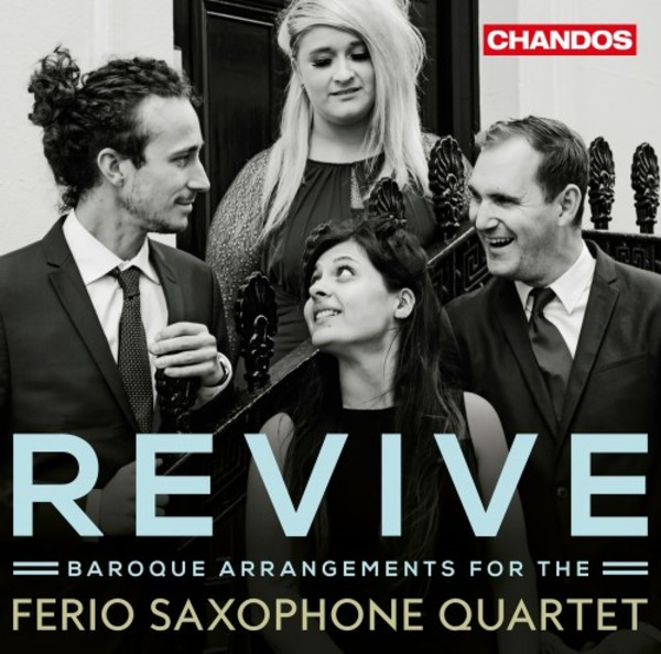 Revive: Baroque Arrangements for Saxophones | Chandos CHAN10999