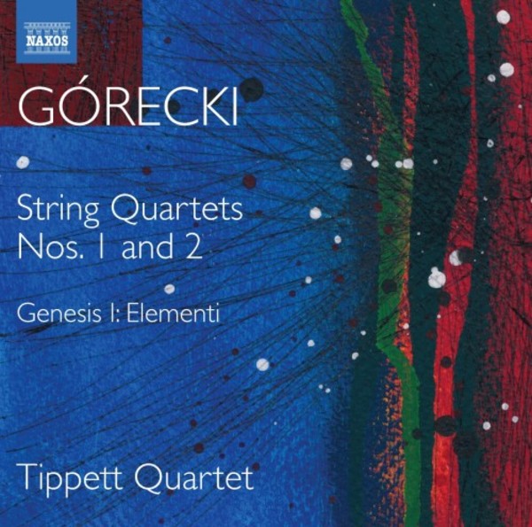 Gorecki - String Quartets 1 & 2, Genesis I: Elementi | Naxos 8573919