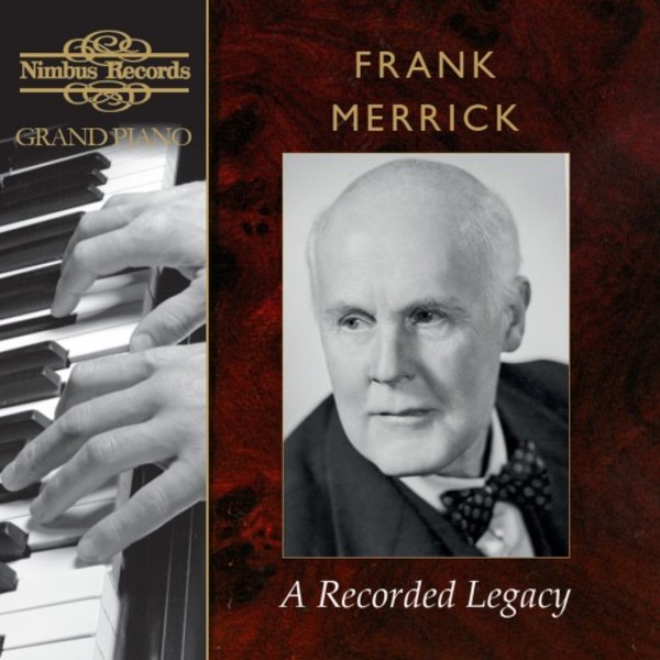 Frank Merrick: A Recorded Legacy | Nimbus - Grand Piano NI8820