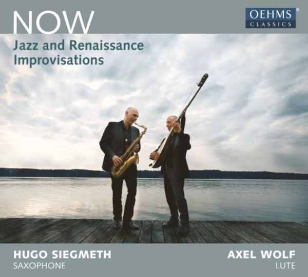 NOW: Jazz and Renaissance Improvisations | Oehms OC1897