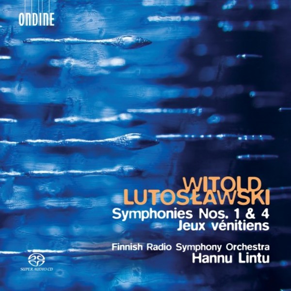 Lutoslawski - Symphonies 1 & 4, Jeux venitiens | Ondine ODE13205