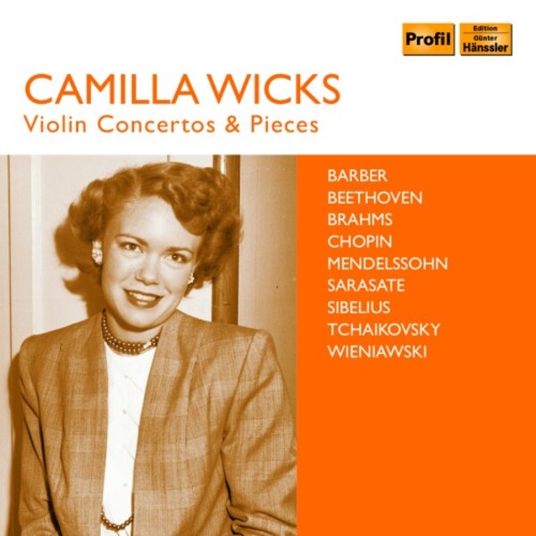 Camilla Wicks: Violin Concertos & Pieces | Profil PH18095