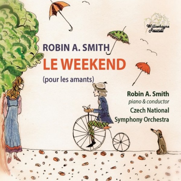 Robin A. Smith - Le Weekend | Willowhayne Records WHR057